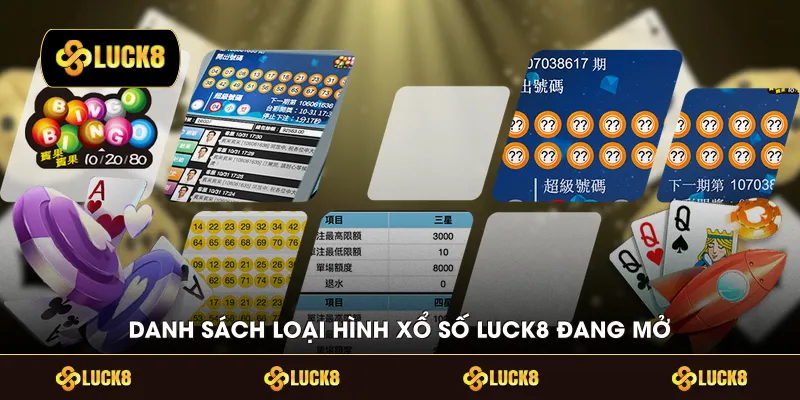 Danh sách loại hình xổ số LUCK8 đang mở