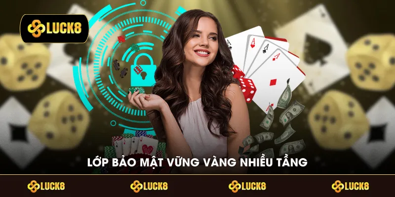 Lớp bảo mật vững vàng nhiều tầng